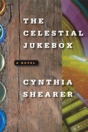 The Celestial Jukebox Shearer Cynthia