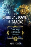 The Spiritual Power of Masks: Doorways to Realms
