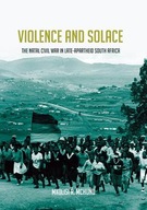 Violence and Solace: The Natal Civil War in