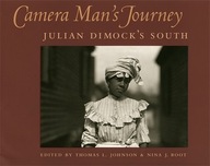 Camera Man s Journey: Julian Dimock s South
