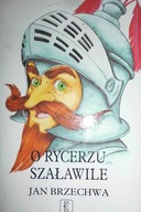 O rycerzu Szaławile - Jan Brzechwa
