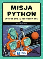 Misja Python. Utwórz swoją kosmiczną grę! - ebook