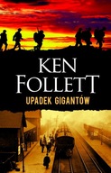 Upadek gigantów. Trylogia Stulecie Tom 1- Ken Follett