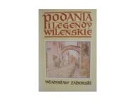 Podania i legendy wileńskie - Zahorski