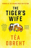 The Tiger s Wife: Winner of the Orange Prize for