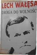 Droga Do Wolności - Lech Wałęsa