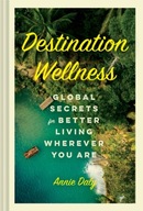 Destination Wellness: Global Secrets for Better