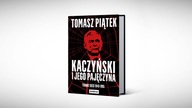 Kaczyński i jego pajęczyna Tomasz Piątek
