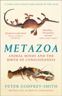 Metazoa: Animal Minds and the Birth of