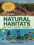 Question It!: Natural Habitats Steele Philip