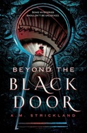 Beyond the Black Door Strickland A.M.