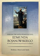 Dziedzictwo myśli pedagogicznej Edmunda Bojanowskiego we współczesnej eduka