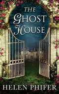 The Ghost House Phifer Helen