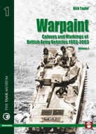Warpaint Vol. 1 Colours and Markings of British Army Vehicles 1903-2003