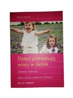 Dzieci potrzebują wiary w siebie Zimmer