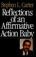 Reflections Of An Affirmative Action Baby Carter