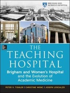 The Teaching Hospital: Brigham and Women s