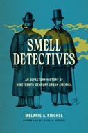 Smell Detectives: An Olfactory History of