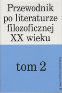 PRZEWODNIK PO LITERATURZE FILOZOFICZNEJ XX WIEKU 2