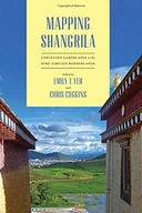 Mapping Shangrila: Contested Landscapes in the