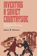 Inventing a Soviet Countryside: State Power and