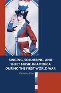 Singing, Soldiering, and Sheet Music in America du