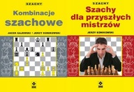 Kombinacje szach.+ Szachy dla mistrzów Konikowski