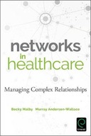 Networks in Healthcare: Managing Complex