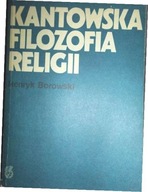 Kantowska filozofia religii - Henryk. Borowski