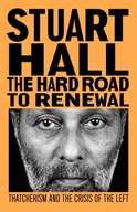 The Hard Road to Renewal: Thatcherism and the