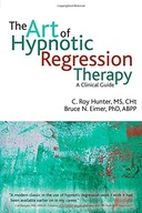The Art of Hypnotic Regression Therapy: A