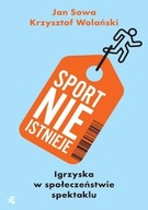 SPORT NIE ISTNIEJE IGRZYSKA W SPOŁECZEŃSTWIE