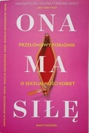 ONA MA SIŁĘ EMILY NAGOSKI SEX EROTYZM