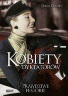 Diane Ducret - Kobiety dyktatorów