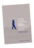 DZIEŁA ZEBRANE T.11 ROZMOWY W DRAGONEI.. GUSTAW HERLING-GRUDZIŃSKI, WŁODZIM