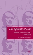 The Epitome of Evil: Hitler in American Fiction,
