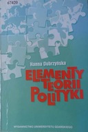 Elementy Teorii Polityki - Hanna Dubrzyńska