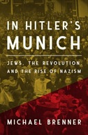 In Hitler s Munich: Jews, the Revolution, and the