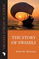 The Story of Swahili Mugane John M.