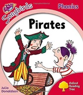 OXFORD READING TREE: LEVEL 4: MORE SONGBIRDS PHONICS: PIRATES - Julia Donal