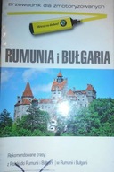 Rumunia i Bułgaria Przewodnik dla zmotoryzowanych