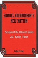 Samuel Richardson s New Nation: Paragons of the