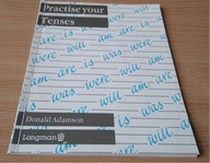 Practise your tenses / Donald Adamson Longman