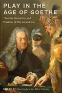 Play in the Age of Goethe: Theories, Narratives,