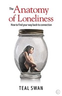 The Anatomy of Loneliness: How to Find Your Way