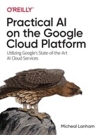 Practical AI on the Google Cloud Platform: