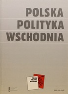 POLSKA POLITYKA WSCHODNIA