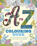 The A to Z Colouring Book: Beautiful Images to