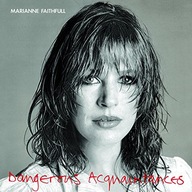 MARIANNE FAITHFULL: DANGEROUS ACQUAINTANCES [WINYL]