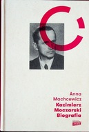 Kazimierz Moczarski Biografia Anna Machcewicz
